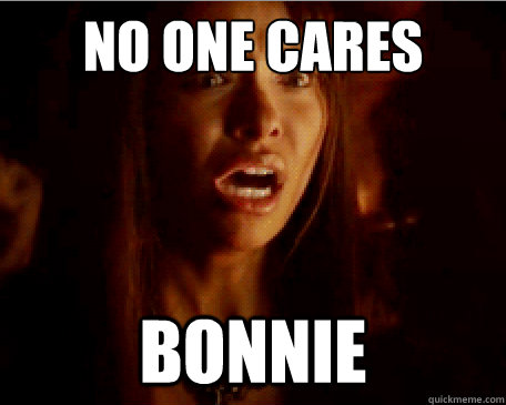 no one cares BONNIE  No One Cares Bonnie