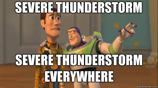 severe thunderstorm severe thunderstorm everywhere  Everywhere