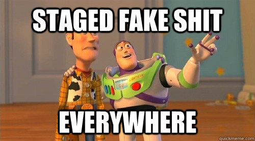 Staged Fake Shit EVERYWHERE  Buzz Kill