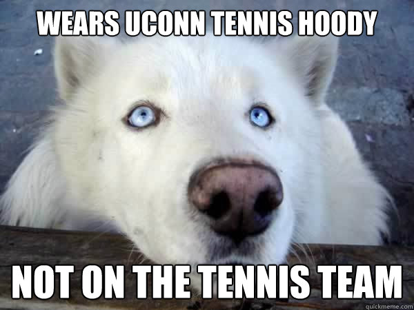 wears uconn tennis hoody not on the tennis team  