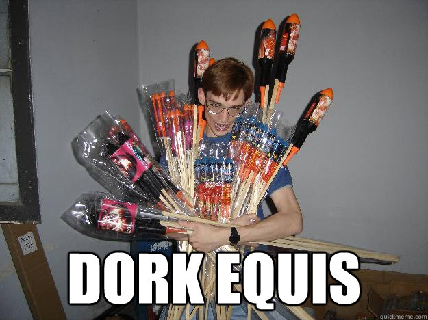  DORK EQUIS  Crazy Fireworks Nerd