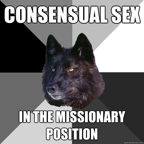 consensual sex in the missionary position - consensual sex in the missionary position  Sanity Wolf