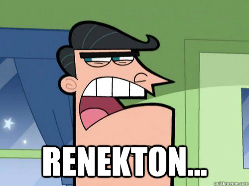  renekton... -  renekton...  Timmy Turners Dad Hates Pinckney-berg