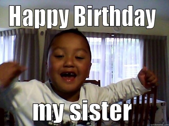 HAPPY BIRTHDAY MY SISTER Misc