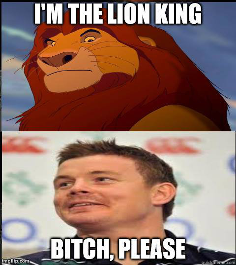   -    Im the Lion King ...