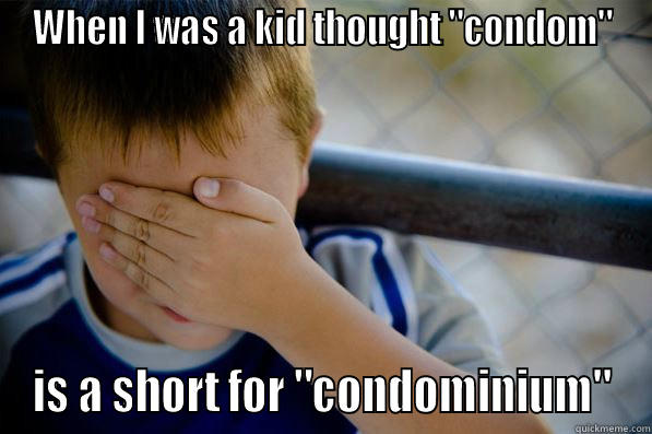 WHEN I WAS A KID THOUGHT 