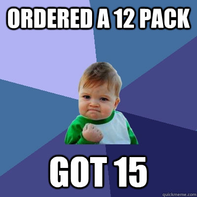 ordered a 12 pack got 15   Success Kid