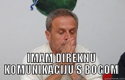  IMAM DIREKNU KOMUNIKACIJU S BOGOM Misc