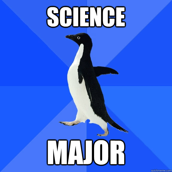 Science  Major  Socially Awkward Penguin