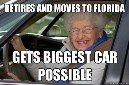 retires and moves to florida gets biggest car possible - retires and moves to florida gets biggest car possible  South Florida Driver