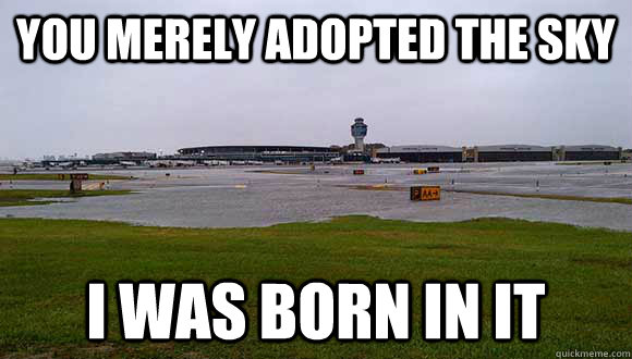 you merely adopted the sky i was born in it - you merely adopted the sky i was born in it  Misc