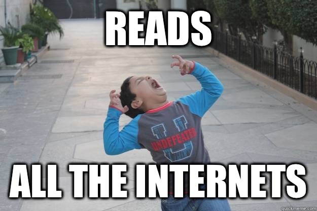 READS ALL THE INTERNETS  ADHD Kid