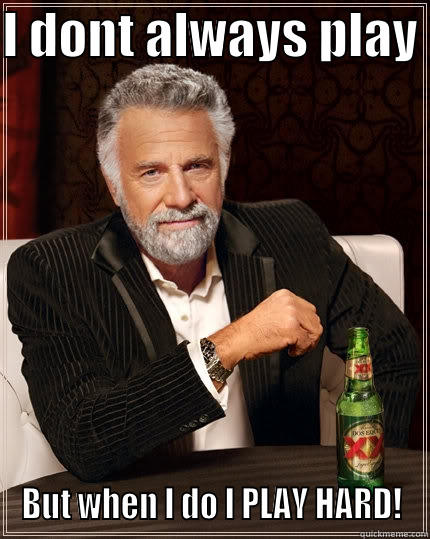 most interesting loves Krewella - I DONT ALWAYS PLAY  BUT WHEN I DO I PLAY HARD! The Most Interesting Man In The World