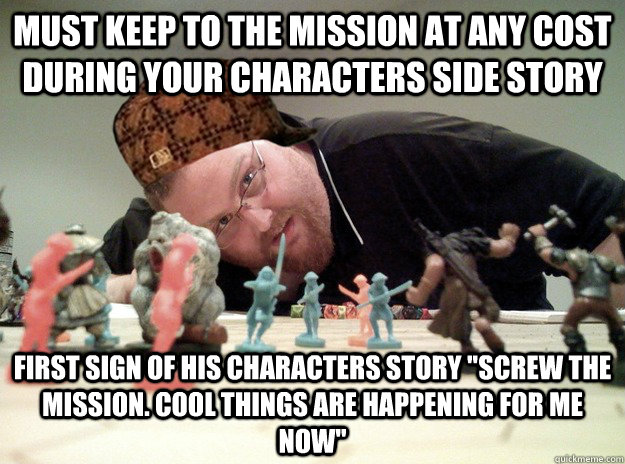 Must keep to the mission at any cost during your characters side story First sign of his characters story 