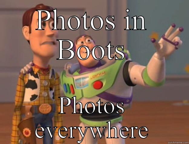 PHOTOS IN BOOTS PHOTOS EVERYWHERE Toy Story