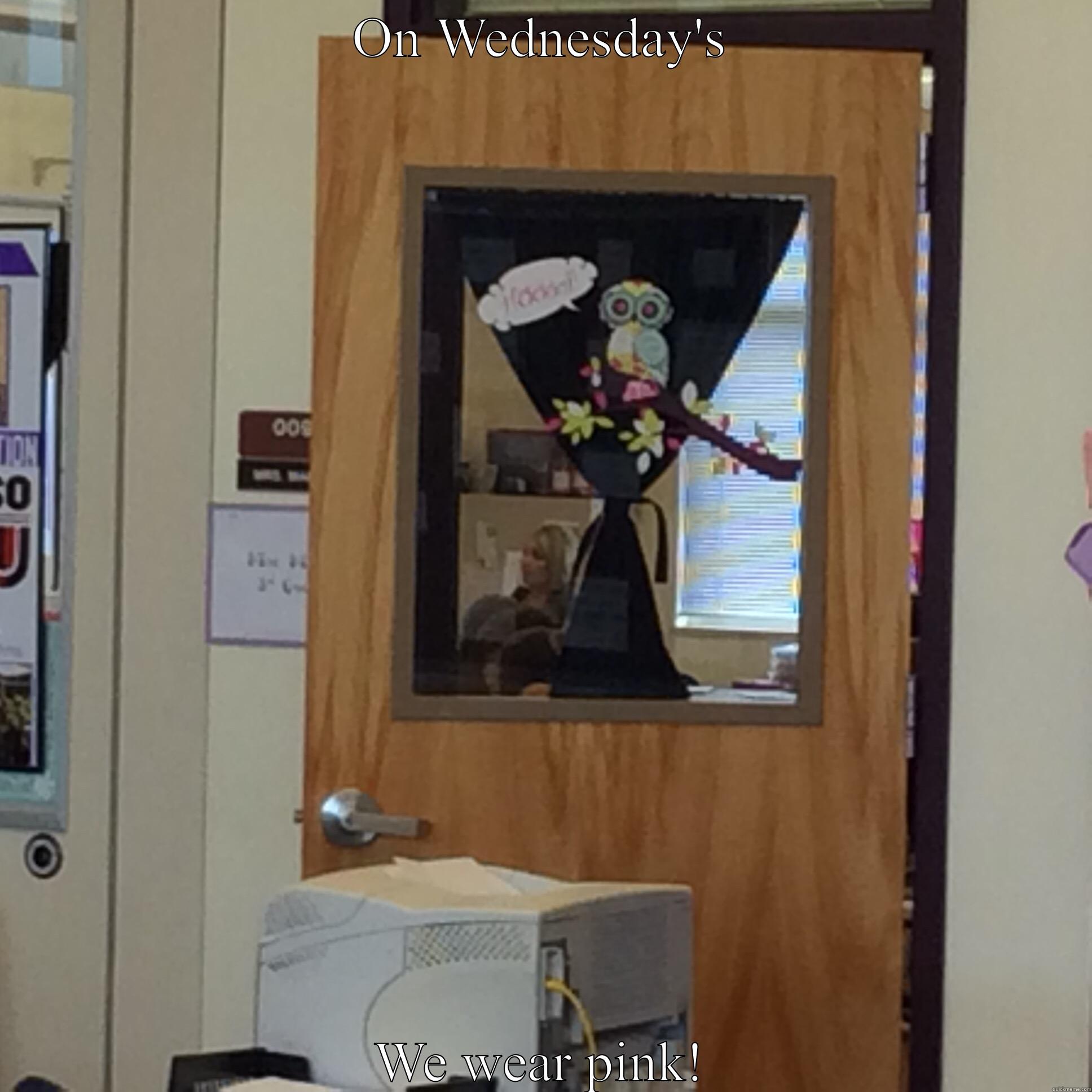 ON WEDNESDAY'S WE WEAR PINK! Misc