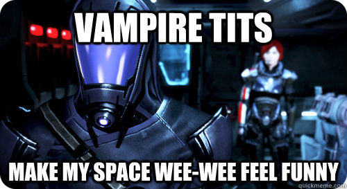 VAMPIRE TITS MAKE MY SPACE WEE-WEE FEEL FUNNY - VAMPIRE TITS MAKE MY SPACE WEE-WEE FEEL FUNNY  Zaaly