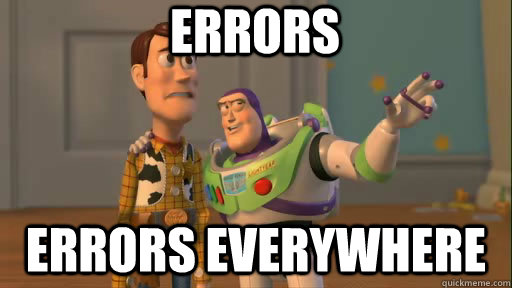 Errors Errors Everywhere - Errors Errors Everywhere  Everywhere