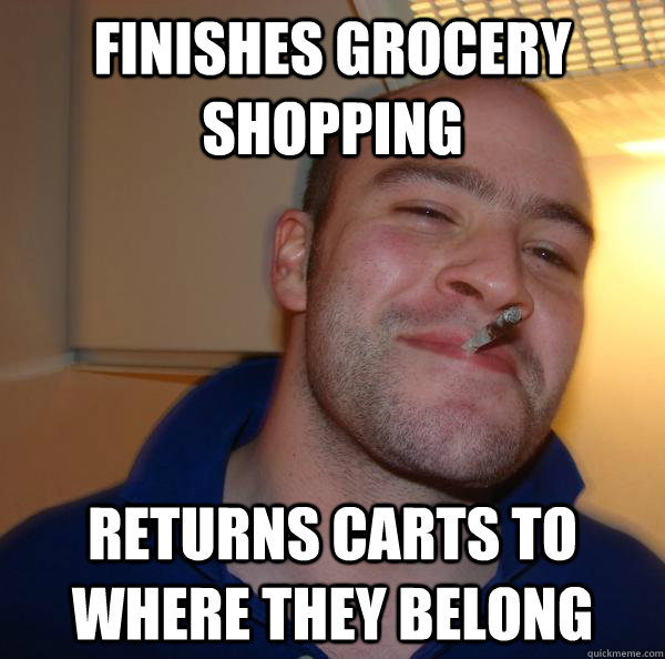 Finishes grocery shopping Returns carts to where they belong - Finishes grocery shopping Returns carts to where they belong  Misc