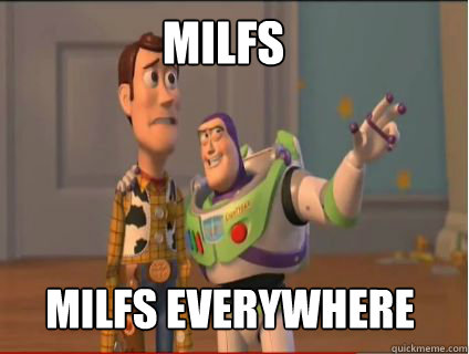 Milfs milfs everywhere  woody and buzz
