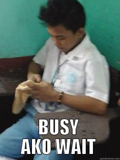  BUSY AKO WAIT Misc