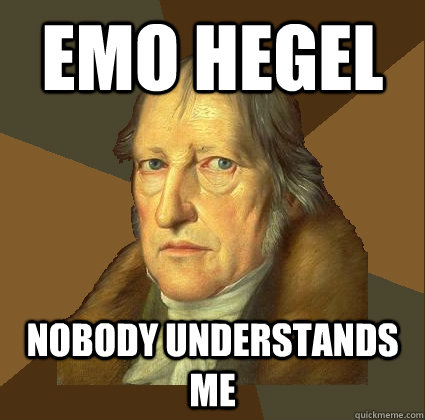 Emo Hegel Nobody understands me - Emo Hegel Nobody understands me  Demotivational Hegel