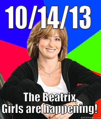 The Beatrix Girls Mom - 10/14/13 THE BEATRIX GIRLS ARE HAPPENING! Sheltering Suburban Mom