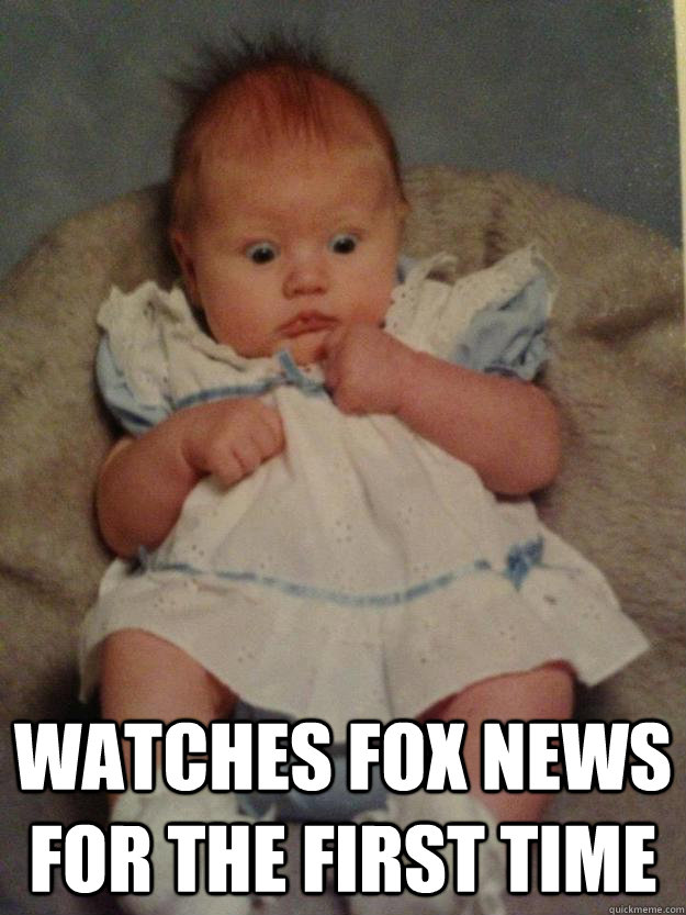  Watches Fox news for the first time  