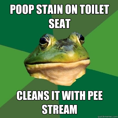 Poop stain on toilet seat cleans it with pee stream  Foul Bachelor Frog