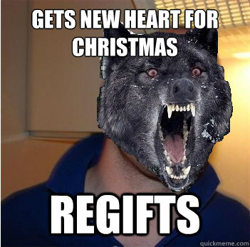 gets new heart for christmas regifts  Good Guy Insanity Wolf