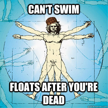 can't swim floats after you're dead - can't swim floats after you're dead  Misc