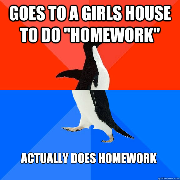 Goes to a girls house to do 