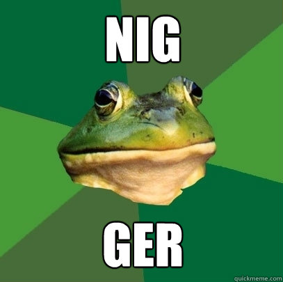 NIG GER  Foul Bachelor Frog