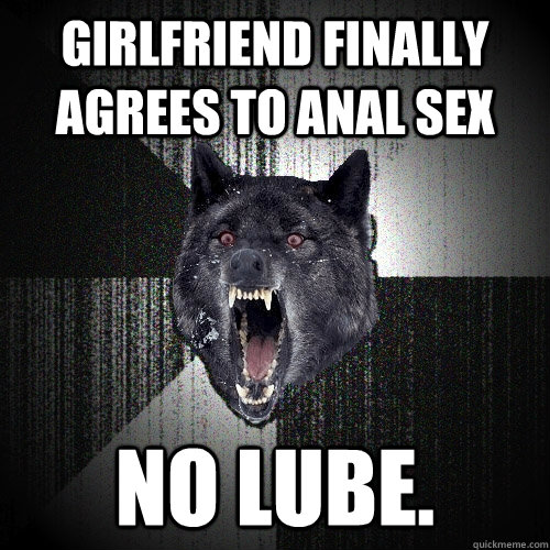 Girlfriend finally agrees to anal sex No lube.  Insanity Wolf