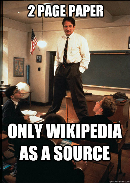 2 page paper Only wikipedia as a source  Awesome High School Teacher