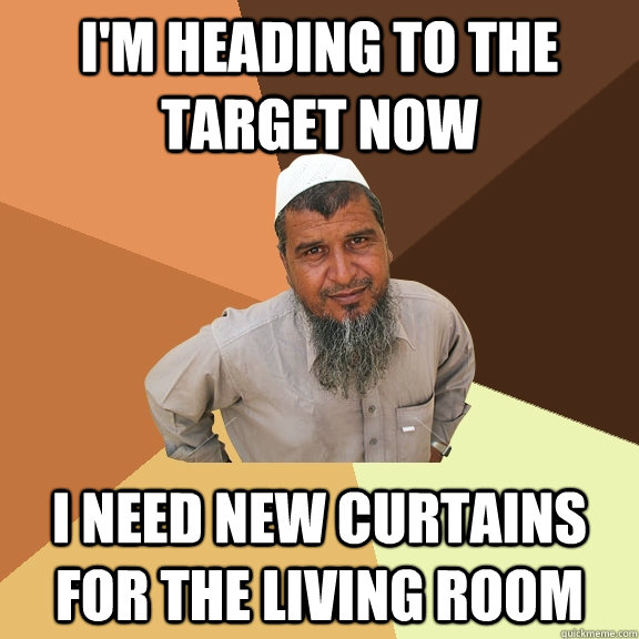 I'm heading to the target now I need new curtains for the living room - I'm heading to the target now I need new curtains for the living room  Ordinary Muslim Man