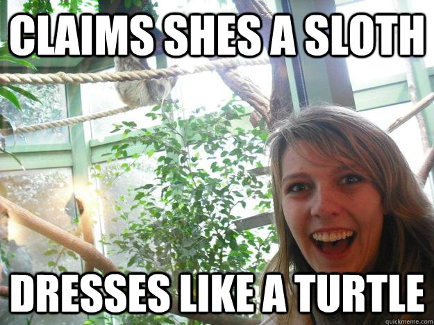 Claims shes a sloth Dresses like a turtle - Claims shes a sloth Dresses like a turtle  Transgender sloth