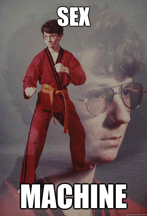 SEX MACHINE  Karate Kyle