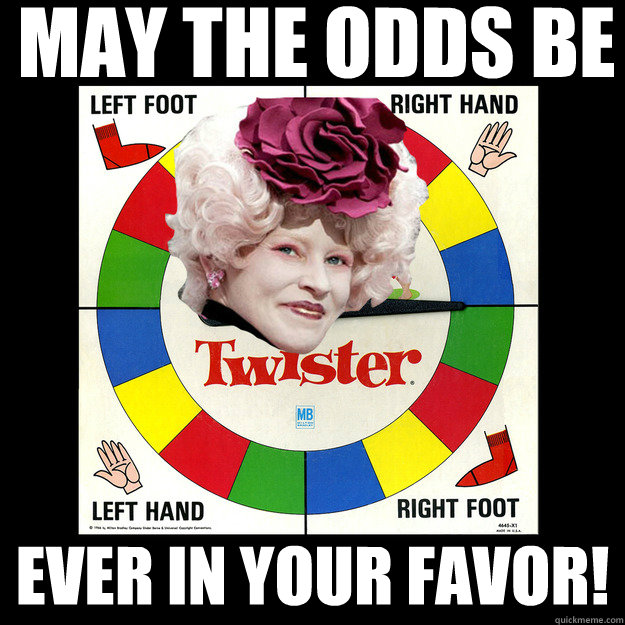 May the odds be Ever in your favor! - May the odds be Ever in your favor!  Twister Games