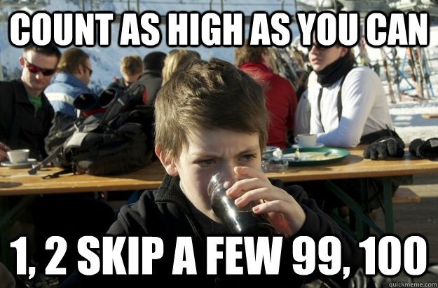 Count as high as you can 1, 2 skip a few 99, 100 - Count as high as you can 1, 2 skip a few 99, 100  Lazy Elementary School Kid