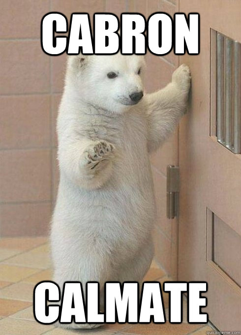 cabron calmate - cabron calmate  Calmate