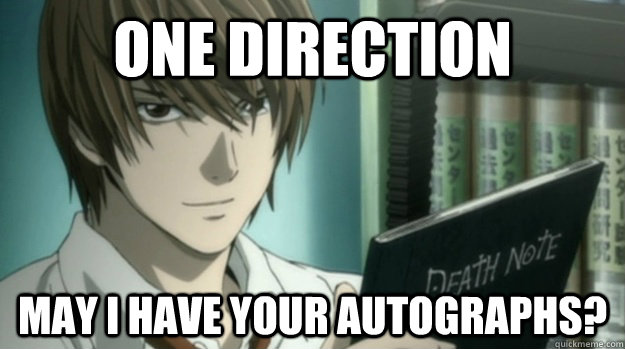 one direction may i have your autographs? - one direction may i have your autographs?  Death Note