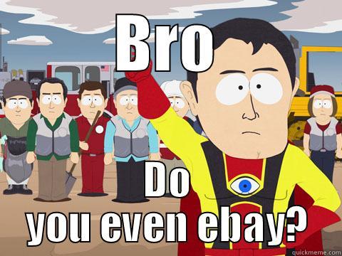 BRO DO YOU EVEN EBAY? Captain Hindsight