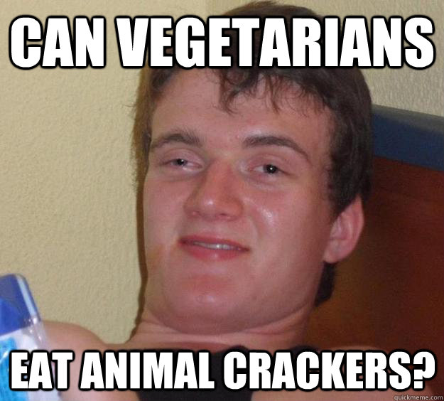 Can vegetarians eat animal crackers?  10 Guy
