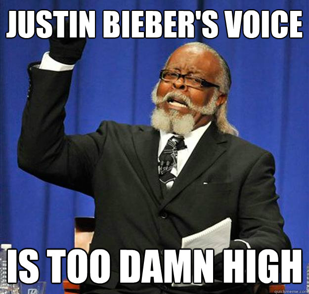 Justin Bieber's voice Is too damn high - Justin Bieber's voice Is too damn high  Jimmy McMillan
