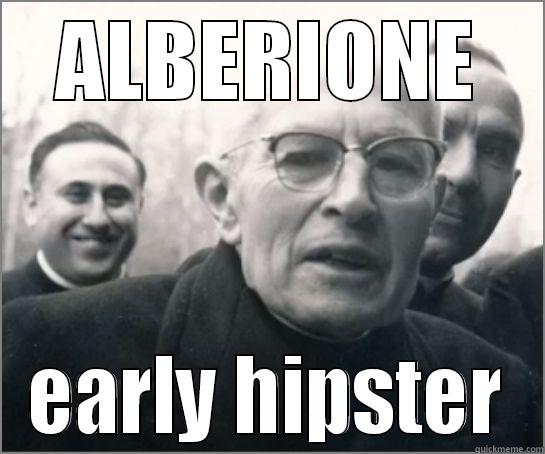 ALBERIONE EARLY HIPSTER Misc