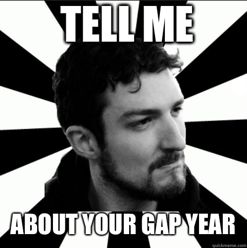 Tell me About your gap year - Tell me About your gap year  FRANK TURNER PROBLEMS