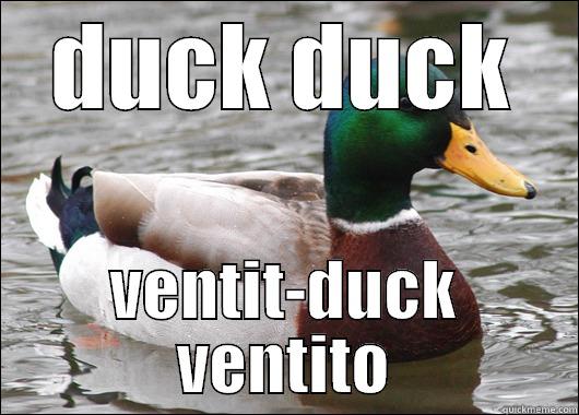 DUCK DUCK VENTIT-DUCK VENTITO Actual Advice Mallard