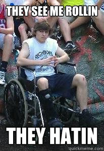 They see me rollin They hatin - They see me rollin They hatin  Wheelchair Kid