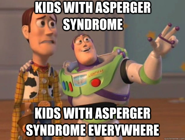 kids with asperger syndrome kids with asperger syndrome everywhere - kids with asperger syndrome kids with asperger syndrome everywhere  Toy Story